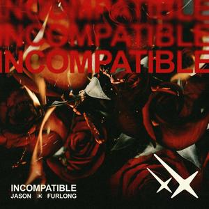 Incompatible