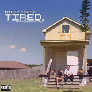 Tired (feat. Hailey Woods) [Explicit]