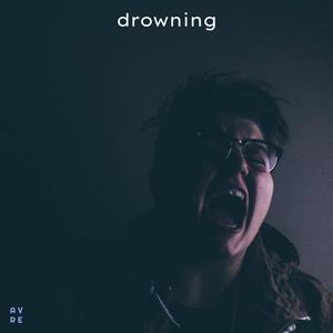 Drowning (Explicit)