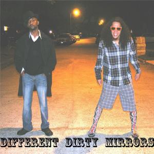 Different Dirty Mirrors (Explicit)