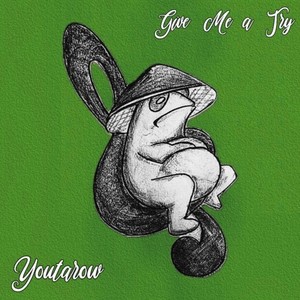 Give Me a Try