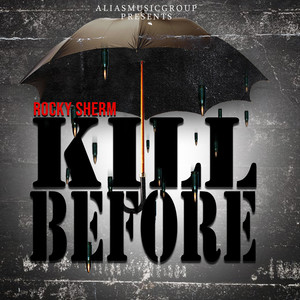 Kill Before (Explicit)