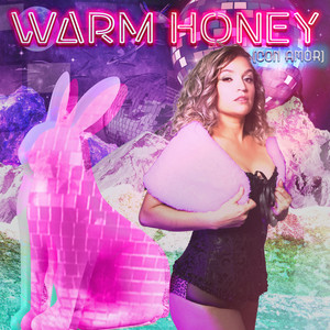 WARM HONEY (con amor)