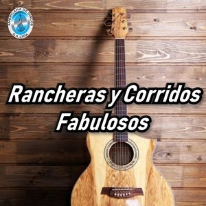 Rancheras y Corridos Fabulosos