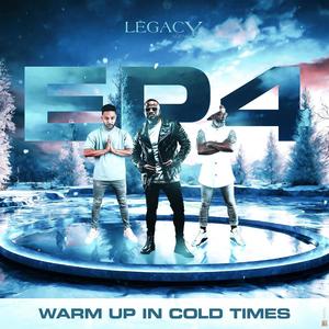 Legacy EP 4: Warm Up In Cold Times