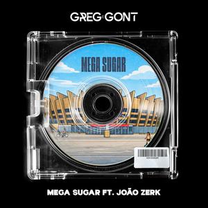 Mega Sugar (feat. João Zerk) (Explicit)