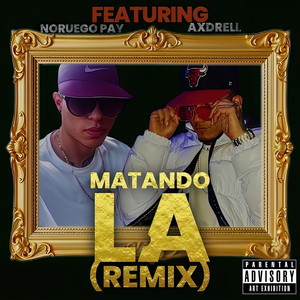 Matando La (Remix|Explicit)