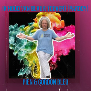 Ik Houd Van Blauw  [Parody] (COVER版)