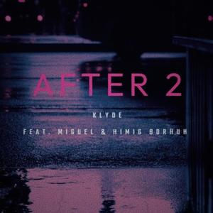 After 2(feat. Miguel & Borhuh) (Explicit)