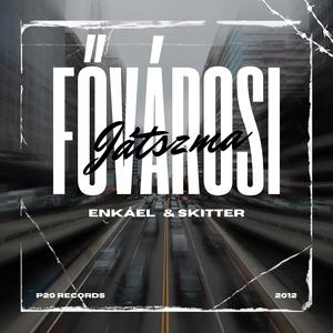 Fővárosi játszma (feat. Skitter) [Explicit]