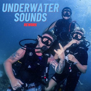 Underwater Sounds (Rework)