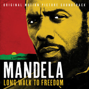Mandela: Long Walk To Freedom (Original Motion Picture Soundtrack)
