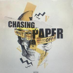 Chasing Paper (Explicit)