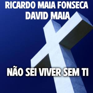 Ricardo Maia Fonseca (Não Sei Viver Sem Ti)