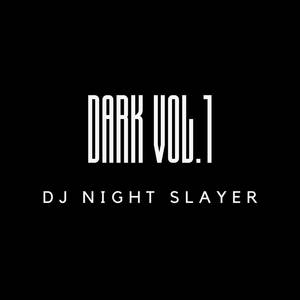 DJ NIGHT SLAYER Dark Vol.1