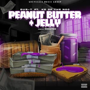 Peanut Butter Jelly (feat. KD of the NOC) [Explicit]