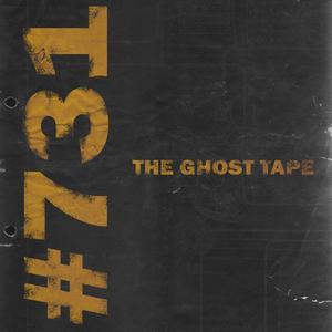 #731 THE GHOST TAPE (Explicit)