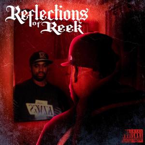 REFLECTIONS OF REEK (Explicit)