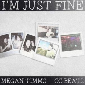 I'm Just Fine (feat. CC Beats)