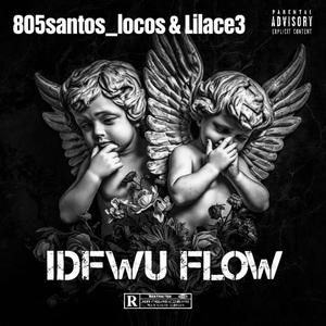 IDFWU FLOW (feat. LILACE3) (Explicit)
