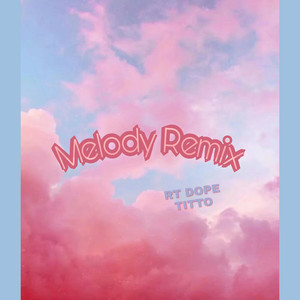 ♡Melody Remix♡