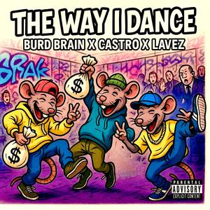 THE WAY I DANCE (Explicit)