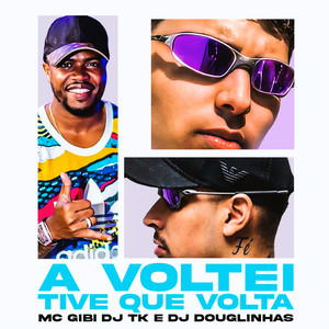 A Voltei Tive Que Volta (Explicit)