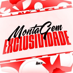 Montagem Exclusividade (Explicit)
