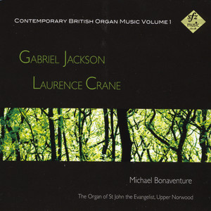 Contemporary British Organ Music volume 1
