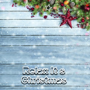 Relax...It's Christmas