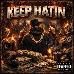 KEEP HATIN (feat. J-Dubb, SiNa & Hollywud|Explicit)