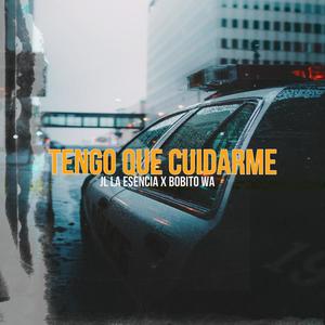 Tengo Que Cuidarme (feat. Jl La Esencia & Bobito Wa)