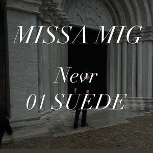 Missa mig (feat. 01 SUEDE) [Explicit]