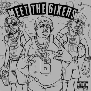 Meet The 6ixers (Explicit)