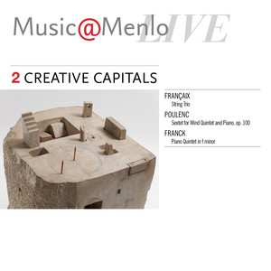 Music@Menlo LIVE, Creative Capitals, Vol. 2