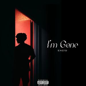 I'm Gone (Explicit)