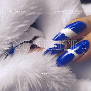 OF white (feat. Whitehouse & tyan xl) (Explicit)