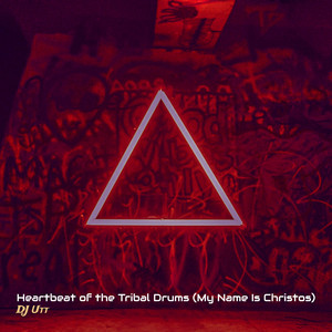 Heartbeat of the Tribal Drums (My Name Is Christos)