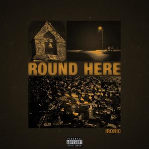 Round Here (Explicit)