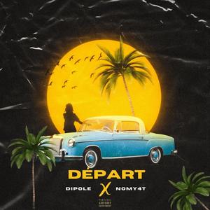 Départ (feat. Nomy4t) [Explicit]