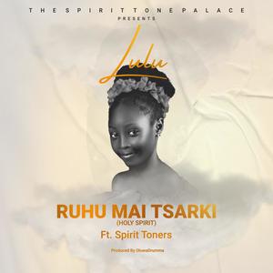 Ruhu mai tsarki (feat. Spirit Toners)