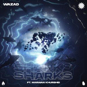 Sharks (feat. Marwan Khurshid)