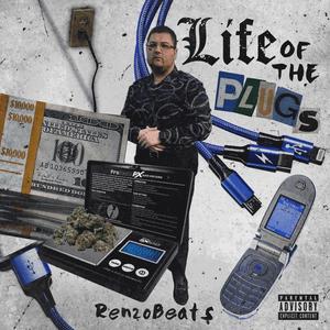 Life Of The Plugs (Explicit)