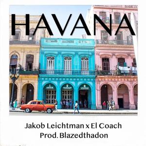 Havana (feat. El Coach) (Explicit)