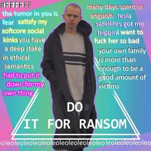 Do It For Ransom (Explicit)