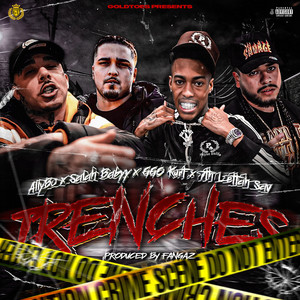 Trenches (feat. GGO Kurt, 7th Lettah Sav & Salah Babyy) [Explicit]