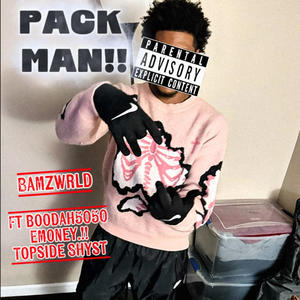 Pack Man!! (feat. Boodah5050, Emoney.!! & Topside ShysT) (Explicit)