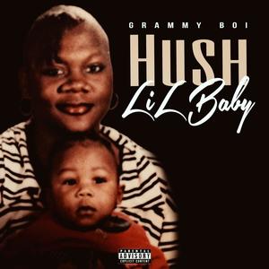 Hush Lil Baby (Explicit)