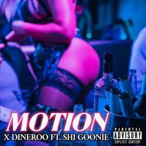 Motion (feat. Shi Goonie) [Explicit]