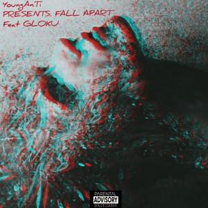 Fall Apart (Explicit)